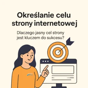 Grafika - Dlaczego jasny cel strony jest kluczem do sukcesu?