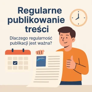 Grafika - Dlaczego regularność publikacji jest ważna?