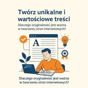 Dlaczego oryginalność jest ważna w tworzeniu stron internetowych?